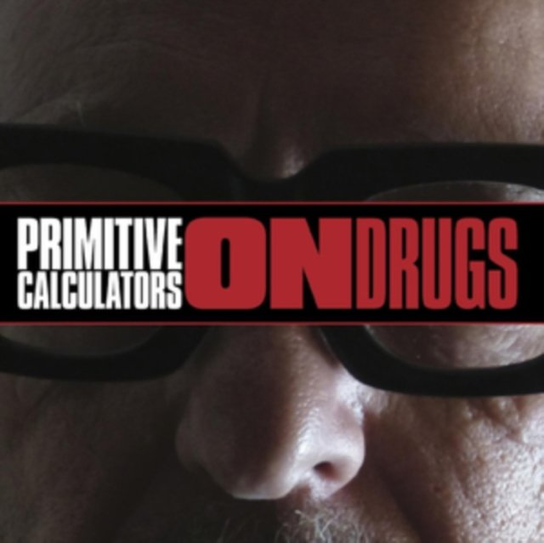 On Drugs Primitive Calculators
