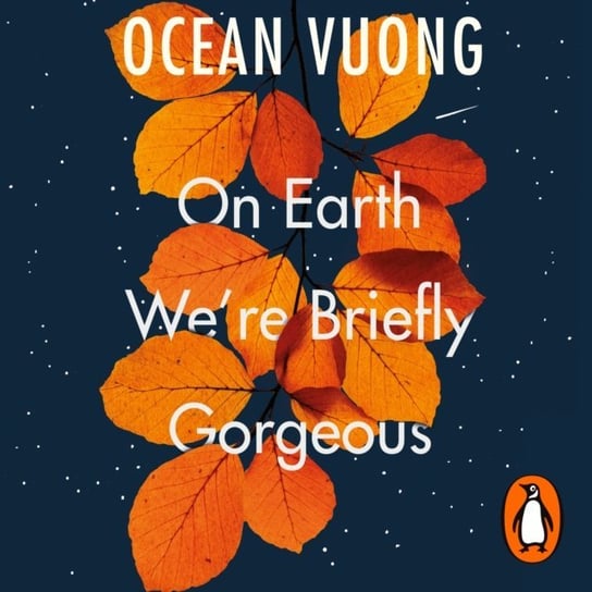 On Earth We're Briefly Gorgeous Vuong Ocean