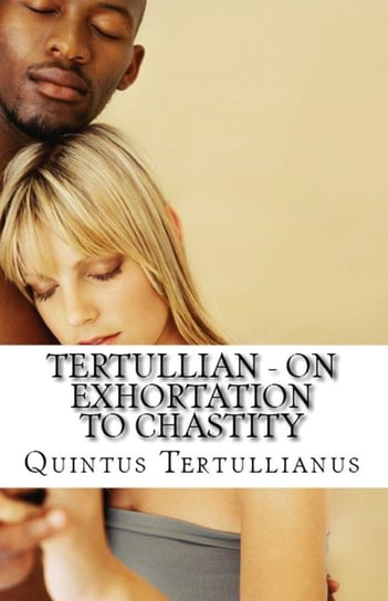 On Exhortation to Chastity Tertullian