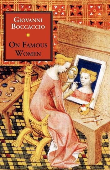 On Famous Women Boccaccio Giovanni
