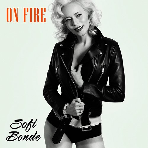 On Fire Sofi Bonde