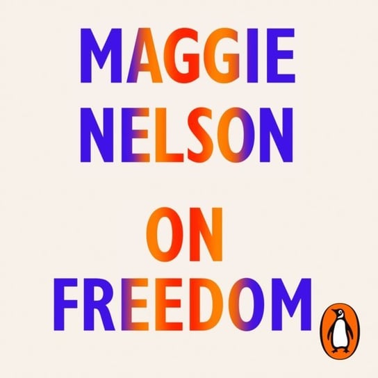 On Freedom Nelson Maggie