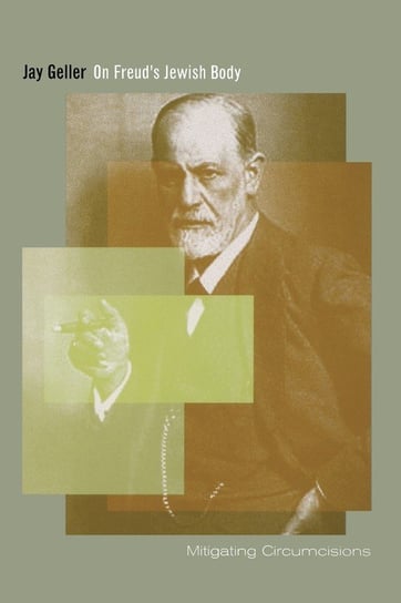 On Freud's Jewish Body Geller Jay