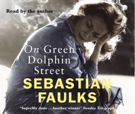 On Green Dolphin Street Faulks Sebastian