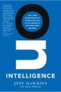 On Intelligence: How a New Understanding of the Brain Will Lead to the Creation of Truly Intelligent Machines Hawkins Jeff, Blakeslee Sandra
