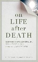 On Life After Death New Edi Kubler-Ross Elizabeth
