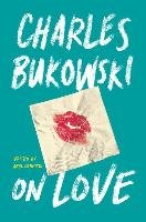 On Love Bukowski Charles