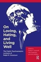 On Loving, Hating, and Living Well Greenson Ralph R.