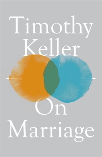 On Marriage Keller Timothy