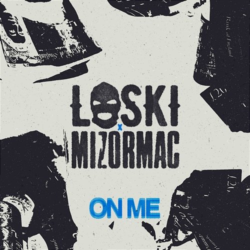 On Me Loski x MizOrMac