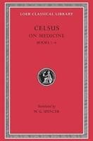 On Medicine, Volume I: Books 1-4 Celsus