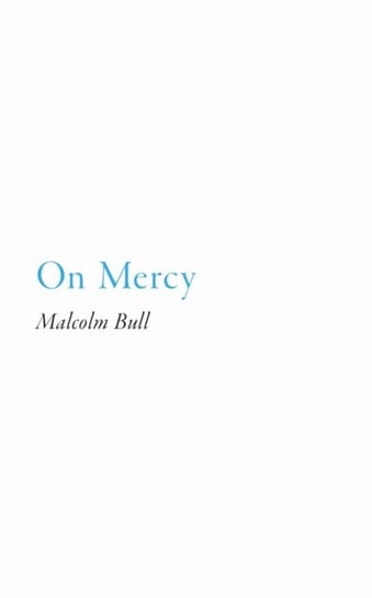 On Mercy Malcolm Bull