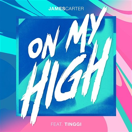 On My High (feat. TINGGI) James Carter