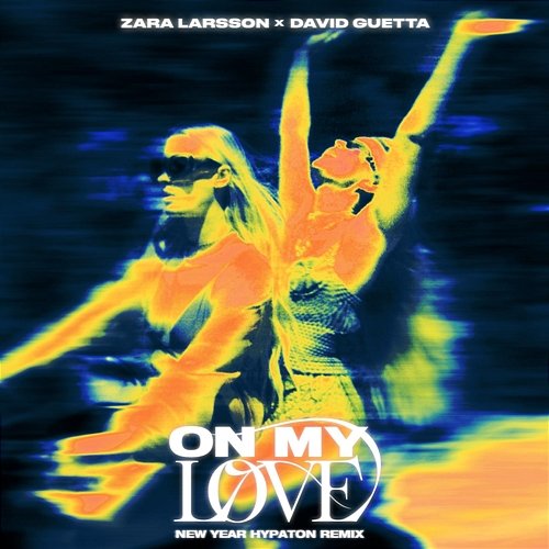 On My Love Zara Larsson, David Guetta, Hypaton
