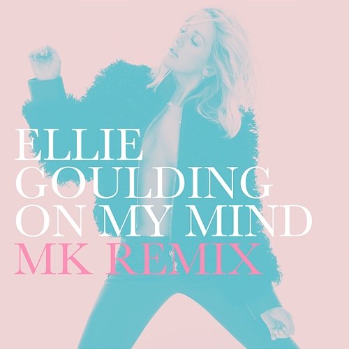 On My Mind Ellie Goulding