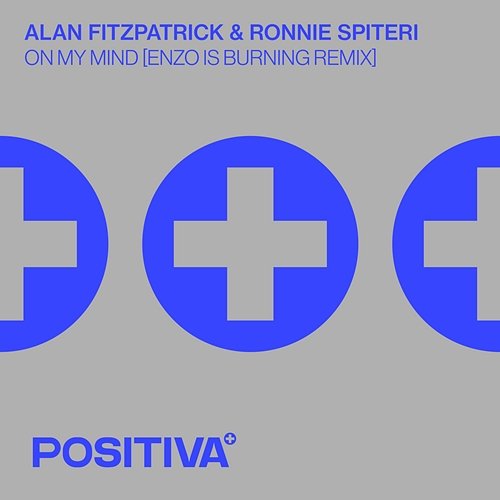 On My Mind Alan Fitzpatrick, Ronnie Spiteri