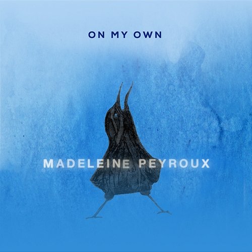 On My Own Madeleine Peyroux