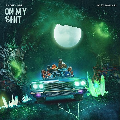 On My Shit Phony PPL feat. Joey Bada$$