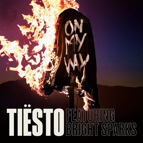 On My Way Tiësto feat. Bright Sparks