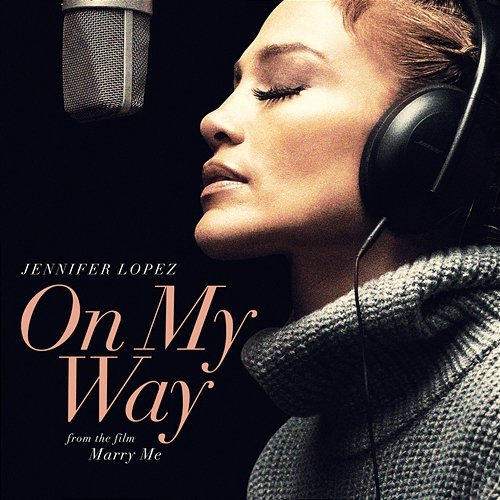On My Way (Marry Me) Jennifer Lopez