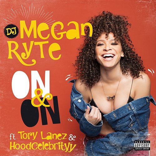 On & On DJ Megan Ryte feat. Tory Lanez, Hoodcelebrityy