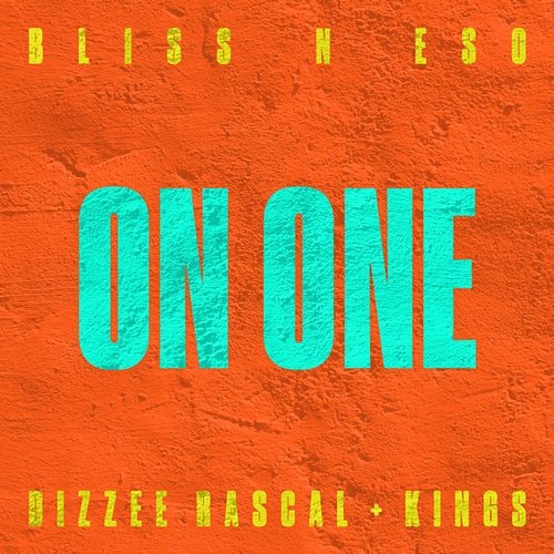 On One Bliss n Eso feat. Dizzee Rascal, Kings