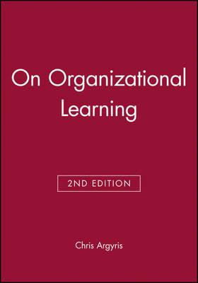 On Organizational Learning Argyris Chris