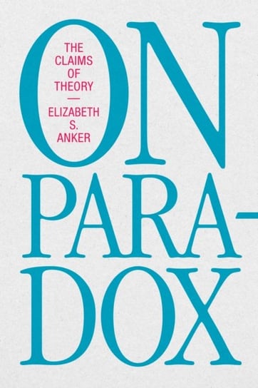On Paradox: The Claims of Theory Duke University Press
