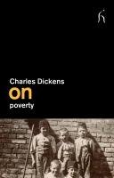 On Poverty Dickens Charles
