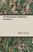 On Quantitative Thinking In Economics Gustav Cassel
