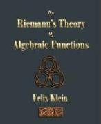 On Riemann's Theory Of Algebraic Functions Felix Klein Klein, Klein Felix