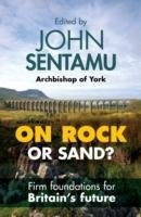 On Rock or Sand? Sentamu John