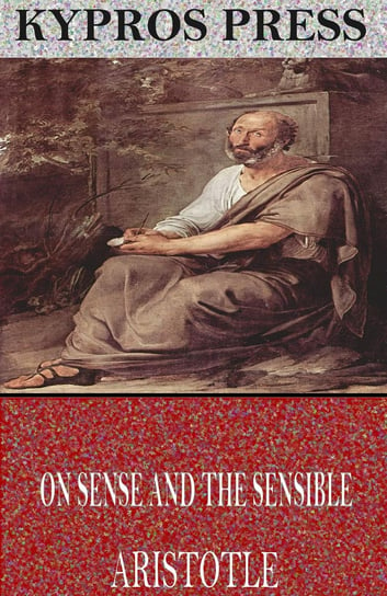 On Sense and the Sensible Arystoteles