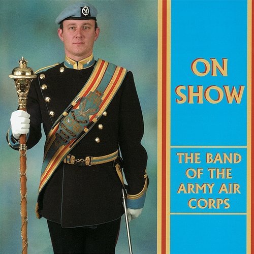 On Show The Band of the Army Air Corps