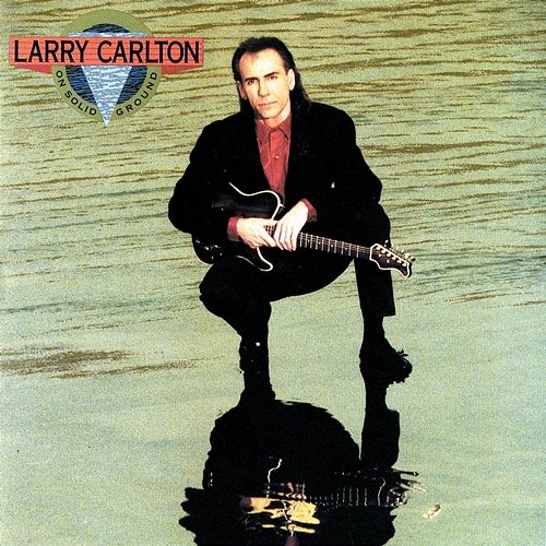 On Solid Ground Larry Carlton
