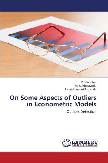 On Some Aspects of Outliers in Econometric Models Manohar P.