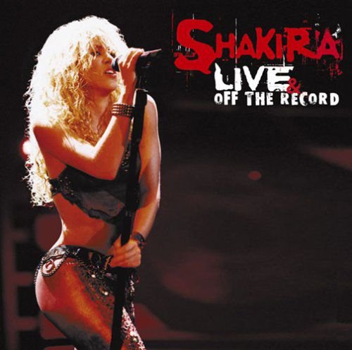On Stage, Off The Record Shakira