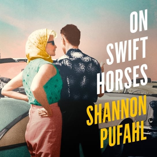 On Swift Horses Pufahl Shannon