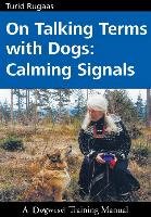 On Talking Terms with Dogs Rugaas Turid