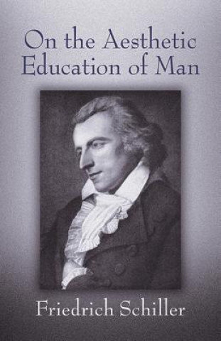 On the Aesthetic Education of Man Schiller Friedrich