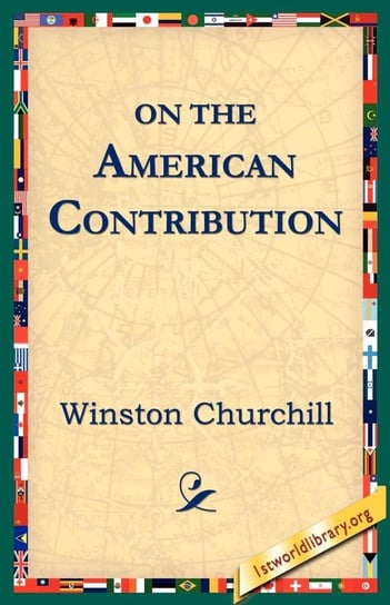 On the American Contribution Churchill Winston