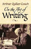 On the Art of Writing Quiller-Couch Sir Arthur