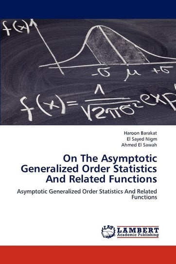 On the Asymptotic Generalized Order Statistics and Related Functions Barakat Haroon