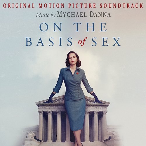 On the Basis of Sex (Original Motion Picture Soundtrack) Mychael Danna