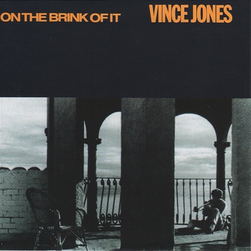 On The Brink Of It Vince Jones