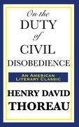 On the Duty of Civil Disobedience Thoreau Henry David