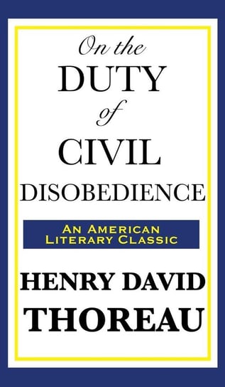 On the Duty of Civil Disobedience Thoreau Henry David