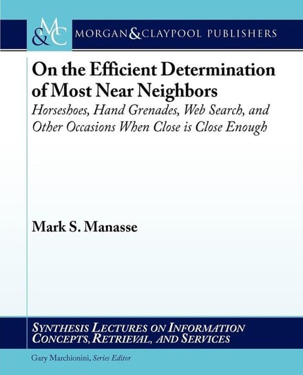 On the Efficient Determination of Most Near Neighbors Manasse Mark S.