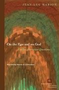 On the Ego and on God: Further Cartesian Questions Marion Jean-Luc