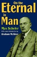 On the Eternal in Man Scheler Max